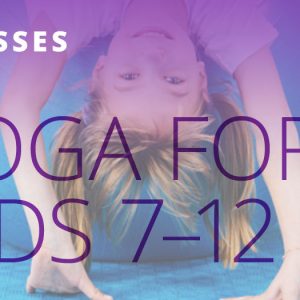 Yoga for Kids (7–12 Year Olds)