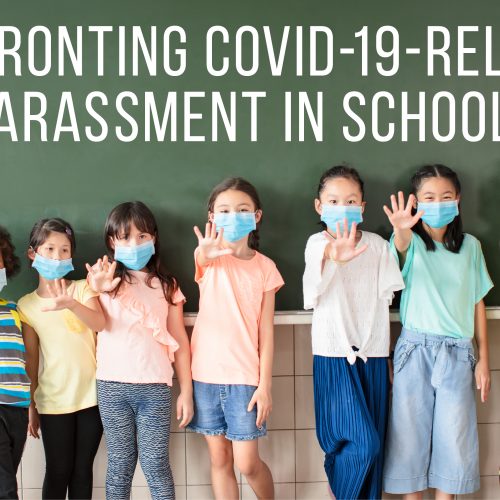 Confronting COVID-19-Related Harassment in Schools